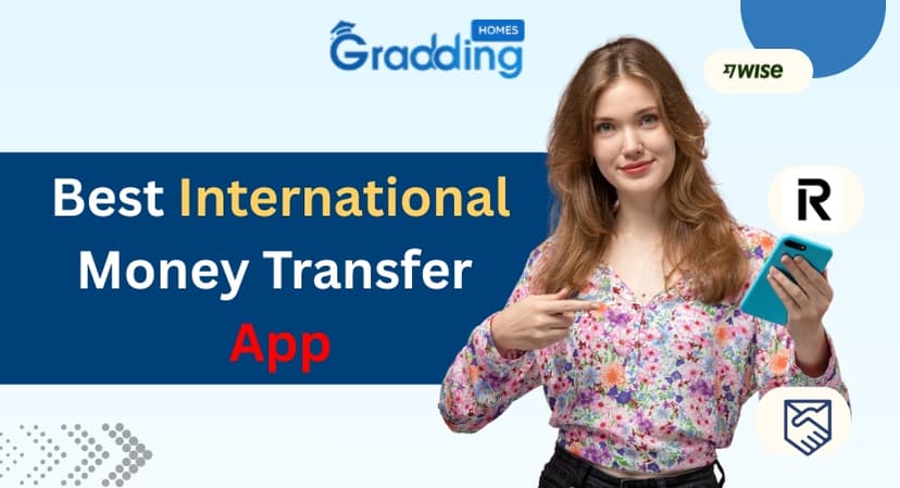 know about best international money transfer app with Graddinghomes.com