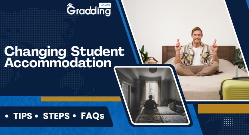 Changing Student Accommodation Changing Student Accommodation: Tips, Steps, and FAQs