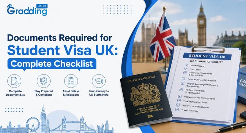 Documents Required for Student Visa UK Documents Required for Student Visa UK: Complete Checklist